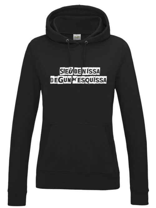 sweat shirt dicton nissart Sieù de Nissa, degun m'esquissa