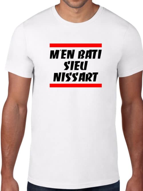 T-shirt du slogan niçois M'EN BATI SIEÙ NISSART