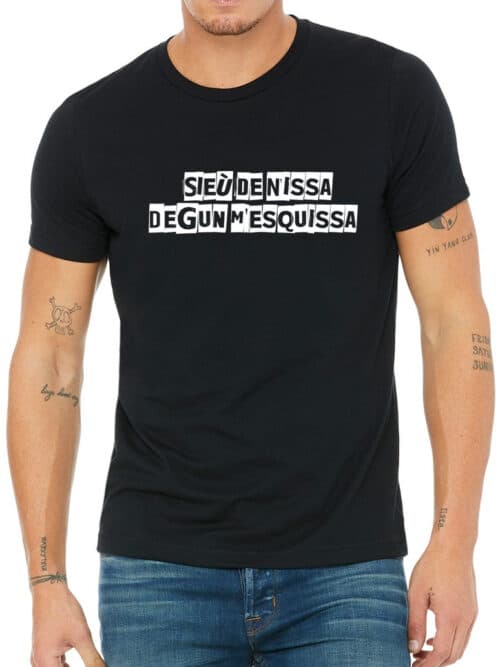 T-shirt dicton nissart SIEÙ DE NISSA DEGUN M'ESQUISSA