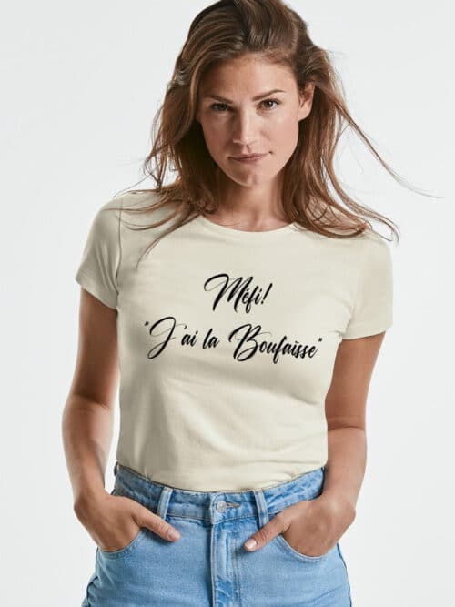MÈFI J'AI LA BOUFAÏSSE ! tee-shirt nissart femme