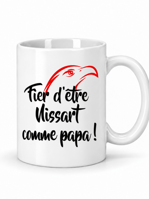 Mug Fier d’être Nissart comme Papa !!!